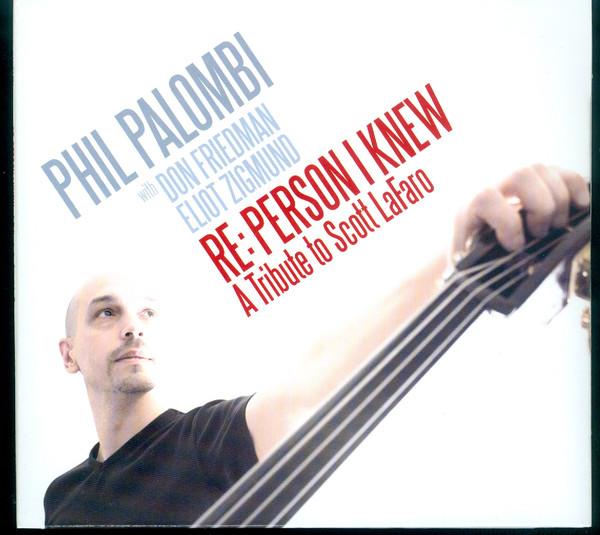 CD PHIL PALOMBI, DON FRIEDMAN, ELIOT Z - Re: Person I Knew : A Tribute To Sc GTO68 Le Goat Records 2011 Japan Jazz Used
CD PHIL PALOMBI, DON FRIEDMAN, ELIOT Z - Re: Person I Knew : A Tribute To Sc GTO68 Le Goat Records 2011 Japan Jazz Used