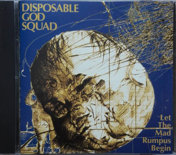 CD DISPOSABLE GOD SQUAD - Let The Mad Rumpus Begin MEC002 Mad Entropic Ca 1991 Canada Rock Used
CD DISPOSABLE GOD SQUAD - Let The Mad Rumpus Begin MEC002 Mad Entropic Ca 1991 Canada Rock Used
