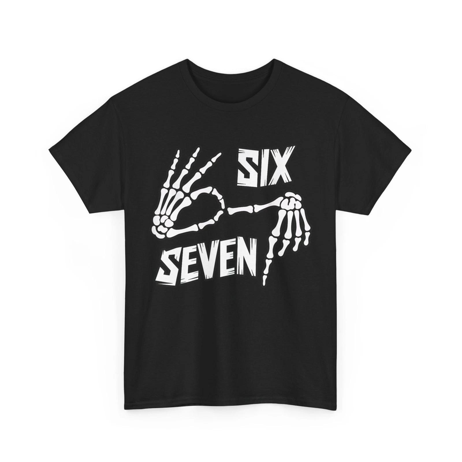 Six Seven 6 7 Meme Shirt, Skeleton Hands Sign Women Men T-Shirt S
Six Seven 6 7 Meme Shirt, Skeleton Hands Sign Women Men T-Shirt S