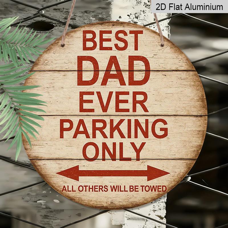 1pc of 2D Flat, Round Vintage Aluminum Sign, Best Dad Parking Spot Decorative Plaque, Father s Day Gift Decoration, Suitable for Decorating 7.87x7.87in
1pc of 2D Flat, Round Vintage Aluminum Sign, Best Dad Parking Spot Decorative Plaque, Father s Day Gift Decoration, Suitable for Decorating 7.87x7.87in