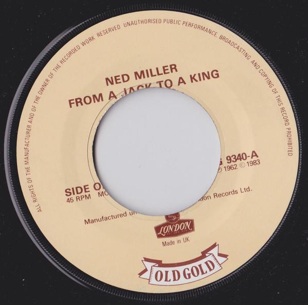 7inch Record NED MILLER From A Jack To A King Do What You OG9340 Old Gold UK Rock Used
7inch Record NED MILLER From A Jack To A King Do What You OG9340 Old Gold UK Rock Used
