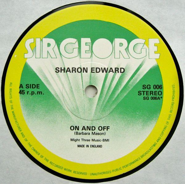 7inch Record SHARON EDWARD GEORGE POSSE On And Off Go Version SG006 Sir George 1984 Jamaica Reggae Ska Dub Used
7inch Record SHARON EDWARD GEORGE POSSE On And Off Go Version SG006 Sir George 1984 Jamaica Reggae Ska Dub Used
