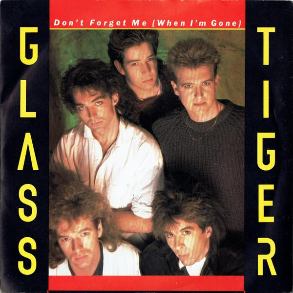 7inch Record GLASS TIGER - Don t Forget Me (When I m Gone) MT13 Manhattan Recor 1986 UK Rock Used
7inch Record GLASS TIGER - Don t Forget Me (When I m Gone) MT13 Manhattan Recor 1986 UK Rock Used