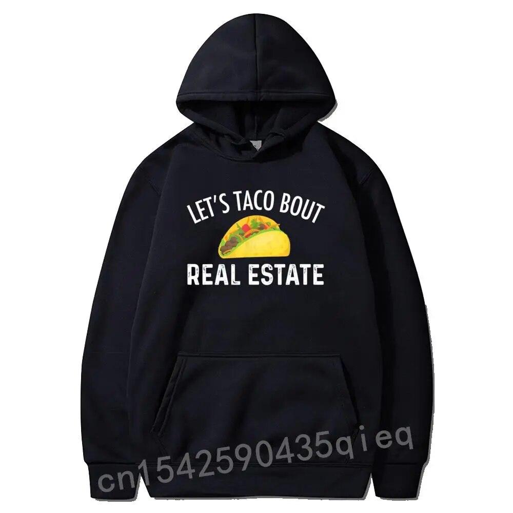 Let s Taco Bout Real Estate Funny Realtor Long Sleeve Hoodies Lovers Day Male Sweatshirts Printed Hoods Funky Sudadera
Let s Taco Bout Real Estate Funny Realtor Long Sleeve Hoodies Lovers Day Male Sweatshirts Printed Hoods Funky Sudadera