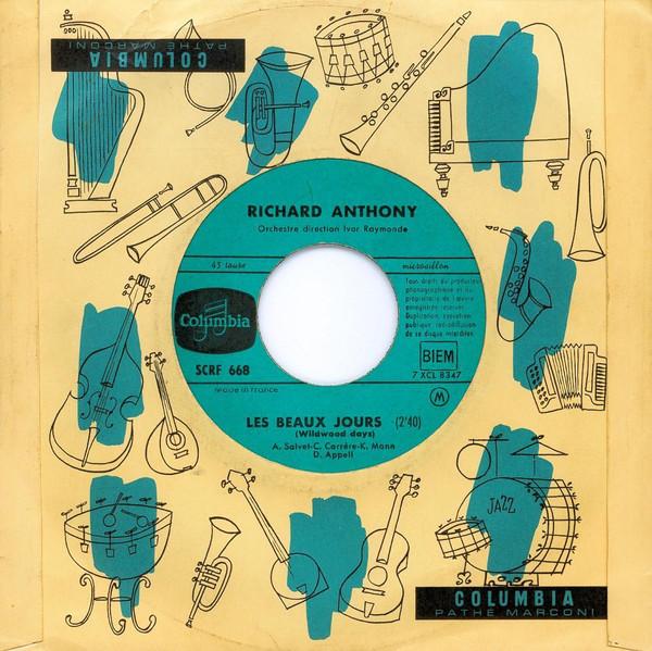 7inch Record RICHARD ANTHONY Les Beaux Jours Son Meilleur Copa SCRF668 Columbia 1963 France Pop Used
7inch Record RICHARD ANTHONY Les Beaux Jours Son Meilleur Copa SCRF668 Columbia 1963 France Pop Used