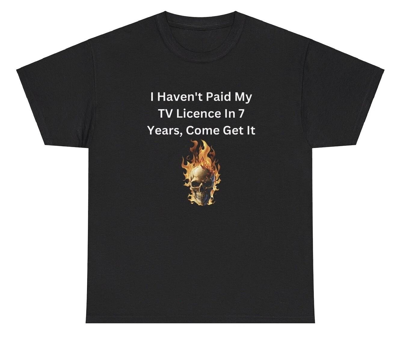 I Haven’t Paid My TV License In 7 Years T Shirt Funny Cursed Skeleton Gift Tee S
I Haven’t Paid My TV License In 7 Years T Shirt Funny Cursed Skeleton Gift Tee S