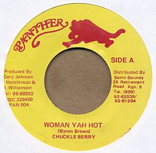 7inch Record CHUCKLEBERRY - Woman Yah Hot PAN004 Panther Jamaica Reggae, Ska & Dub Used
7inch Record CHUCKLEBERRY - Woman Yah Hot PAN004 Panther Jamaica Reggae, Ska & Dub Used