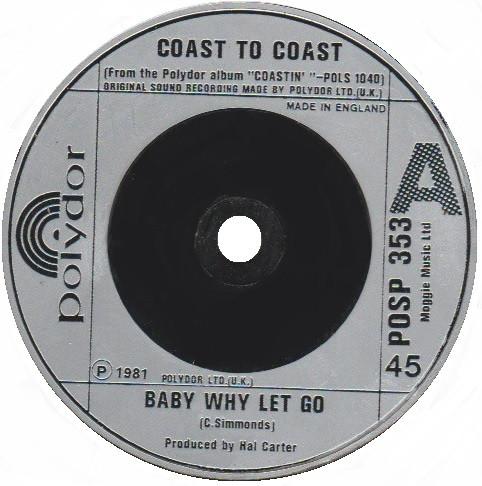 7inch Record COAST TO COAST Baby Why Let Go POSP353 POLYDOR 1981 UK Rock Used
7inch Record COAST TO COAST Baby Why Let Go POSP353 POLYDOR 1981 UK Rock Used