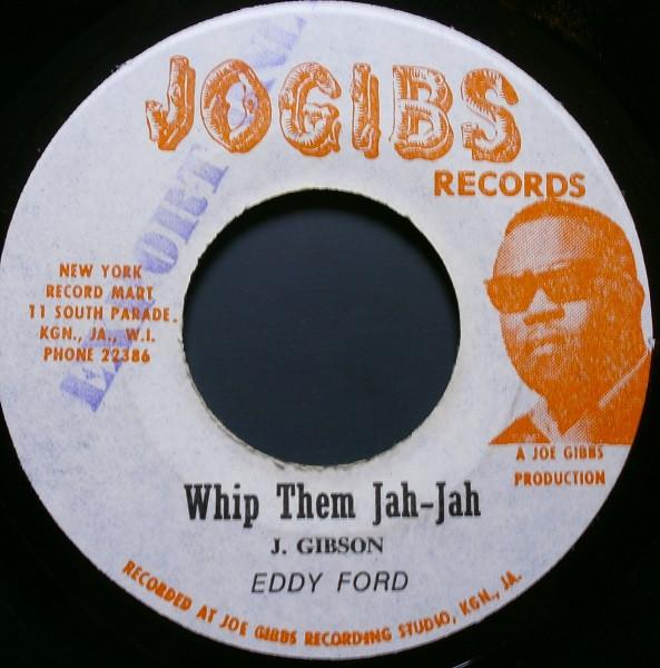 7inch Record EDDIE FORD KENNETH POWER Whip Them JahJah I And I AGo Wh NONE Jogibs Records 1972 Jamaica Reggae Ska Dub Used
7inch Record EDDIE FORD KENNETH POWER Whip Them JahJah I And I AGo Wh NONE Jogibs Records 1972 Jamaica Reggae Ska Dub Used
