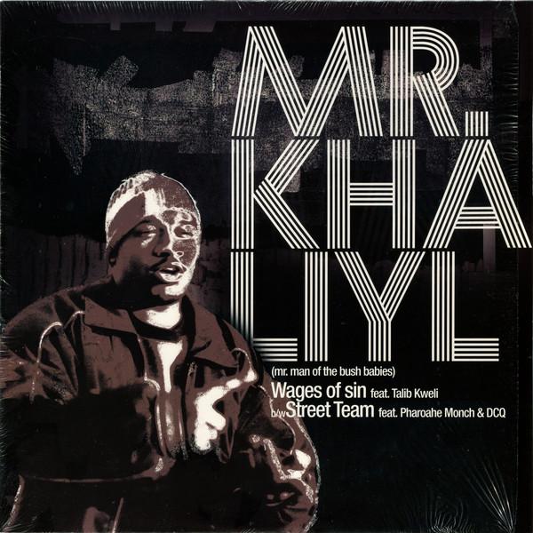 12inch Record MR. KHALIYL - Wages Of Sin / Street Team RWK313 Rawkus 2001 US Rap & Hip-Hop/R&B Used
12inch Record MR. KHALIYL - Wages Of Sin / Street Team RWK313 Rawkus 2001 US Rap & Hip-Hop/R&B Used