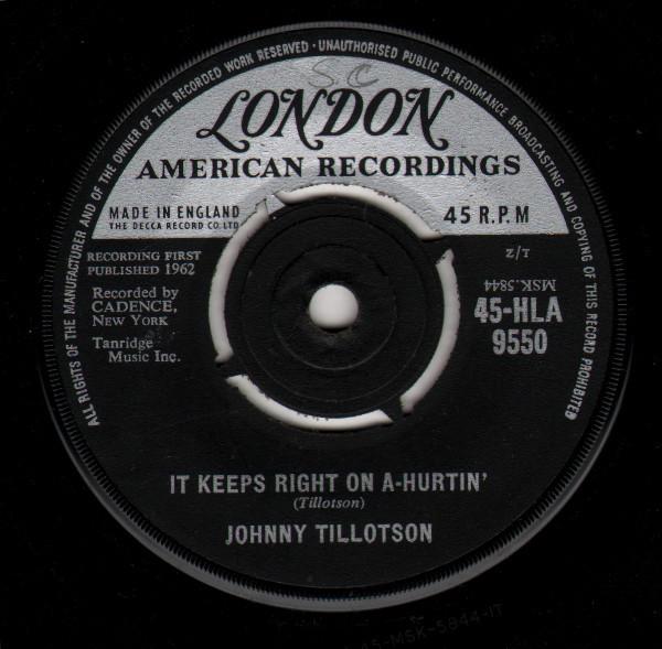 7inch Record JOHNNY TILLOTSON - It Keeps Right On A-Hurtin 45HLA9550 London Records, 1962 UK Rock Used
7inch Record JOHNNY TILLOTSON - It Keeps Right On A-Hurtin 45HLA9550 London Records, 1962 UK Rock Used