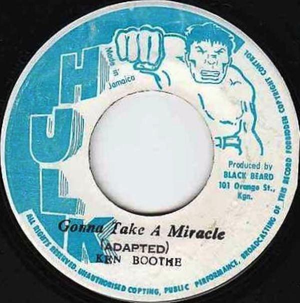 7inch Record KEN BOOTHE - Gonna Take A Miracle NONE Hulk Jamaica Reggae, Ska & Dub Used
7inch Record KEN BOOTHE - Gonna Take A Miracle NONE Hulk Jamaica Reggae, Ska & Dub Used