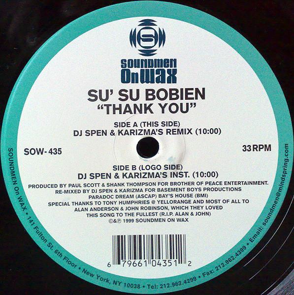 12inch Record SU SU BOBIEN - Thank You (DJ Spen & Karizma Remixe SOW435 Soundmen On Wax 1999 US Dance & Electronica Used
12inch Record SU SU BOBIEN - Thank You (DJ Spen & Karizma Remixe SOW435 Soundmen On Wax 1999 US Dance & Electronica Used