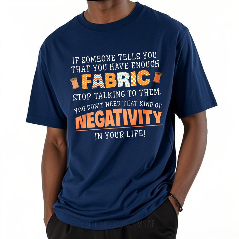 Minimalist Man Summer tshirt If Someone Tells You That You Have Enough Fabric Stop Talking To Them You Dont Need That Kind Of 4XL
Minimalist Man Summer tshirt If Someone Tells You That You Have Enough Fabric Stop Talking To Them You Dont Need That Kind Of 4XL