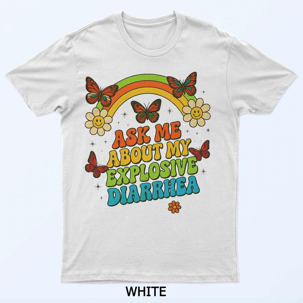 Ask Me About My Explosive Diarrhea Funny Poop Meme Raibown T-Shirt 4XL
Ask Me About My Explosive Diarrhea Funny Poop Meme Raibown T-Shirt 4XL