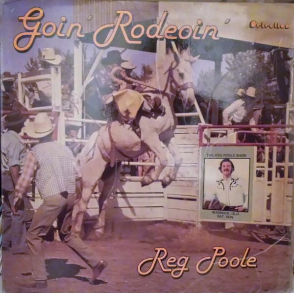 LP Record REG POOLE - Goin Rodeoin PRL001 Selection Recor 1978 Australia Folk Used 
LP Record REG POOLE - Goin Rodeoin PRL001 Selection Recor 1978 Australia Folk Used