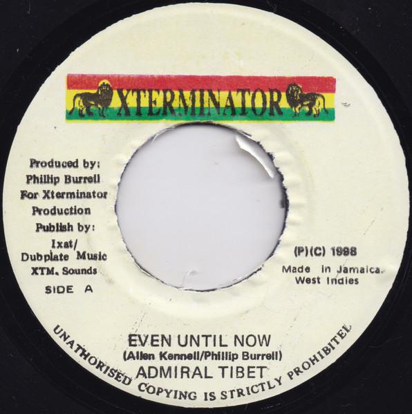 7inch Record ADMIRAL TIBET - Even Until Now NONE XTerminator 1998 Jamaica Reggae, Ska & Dub Used
7inch Record ADMIRAL TIBET - Even Until Now NONE XTerminator 1998 Jamaica Reggae, Ska & Dub Used