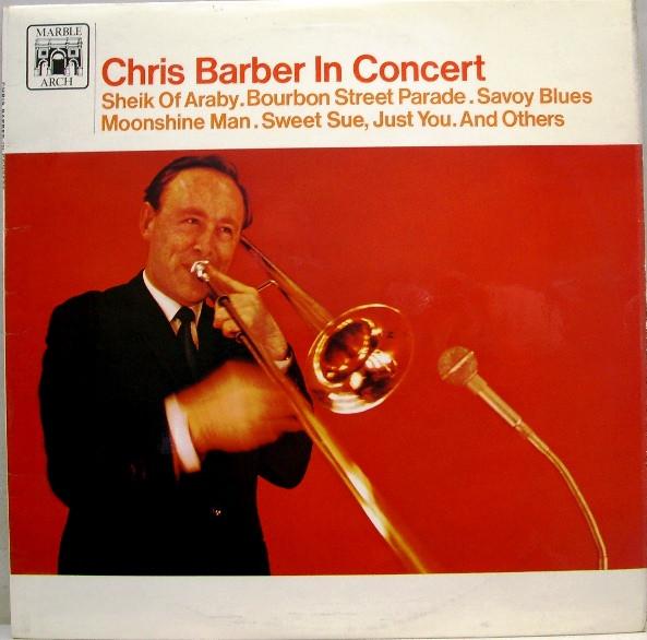 LP Record CHRIS BARBER - Chris Barber In Concert MAL727 Marble Arch 1967 UK Jazz Used
LP Record CHRIS BARBER - Chris Barber In Concert MAL727 Marble Arch 1967 UK Jazz Used