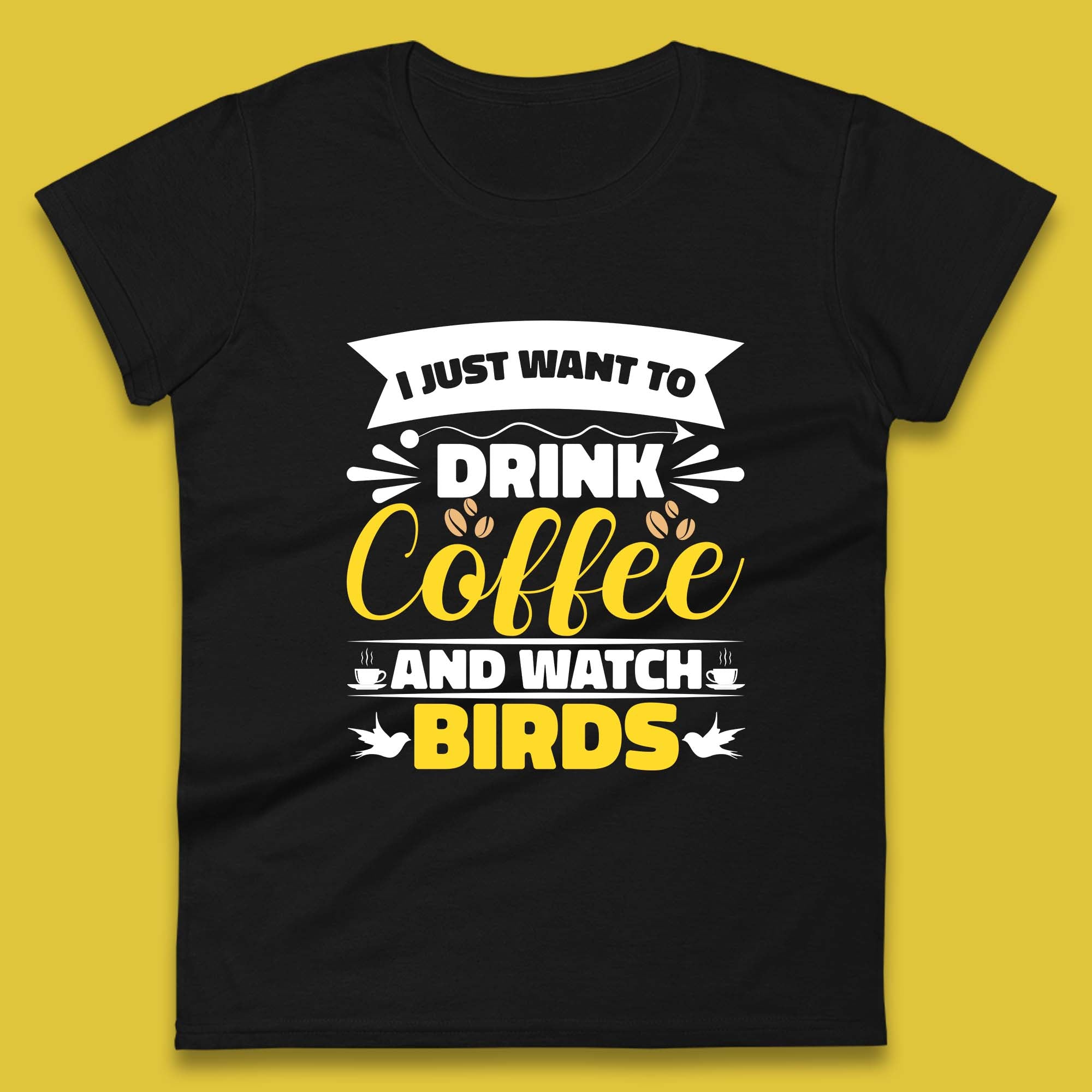 I Just Want To Drink Coffee And Watch Birds Ornithologist Bird Lover Coffee Lover Womens Tee T Shirt Mens Tops Unisex Top XL
I Just Want To Drink Coffee And Watch Birds Ornithologist Bird Lover Coffee Lover Womens Tee T Shirt Mens Tops Unisex Top XL