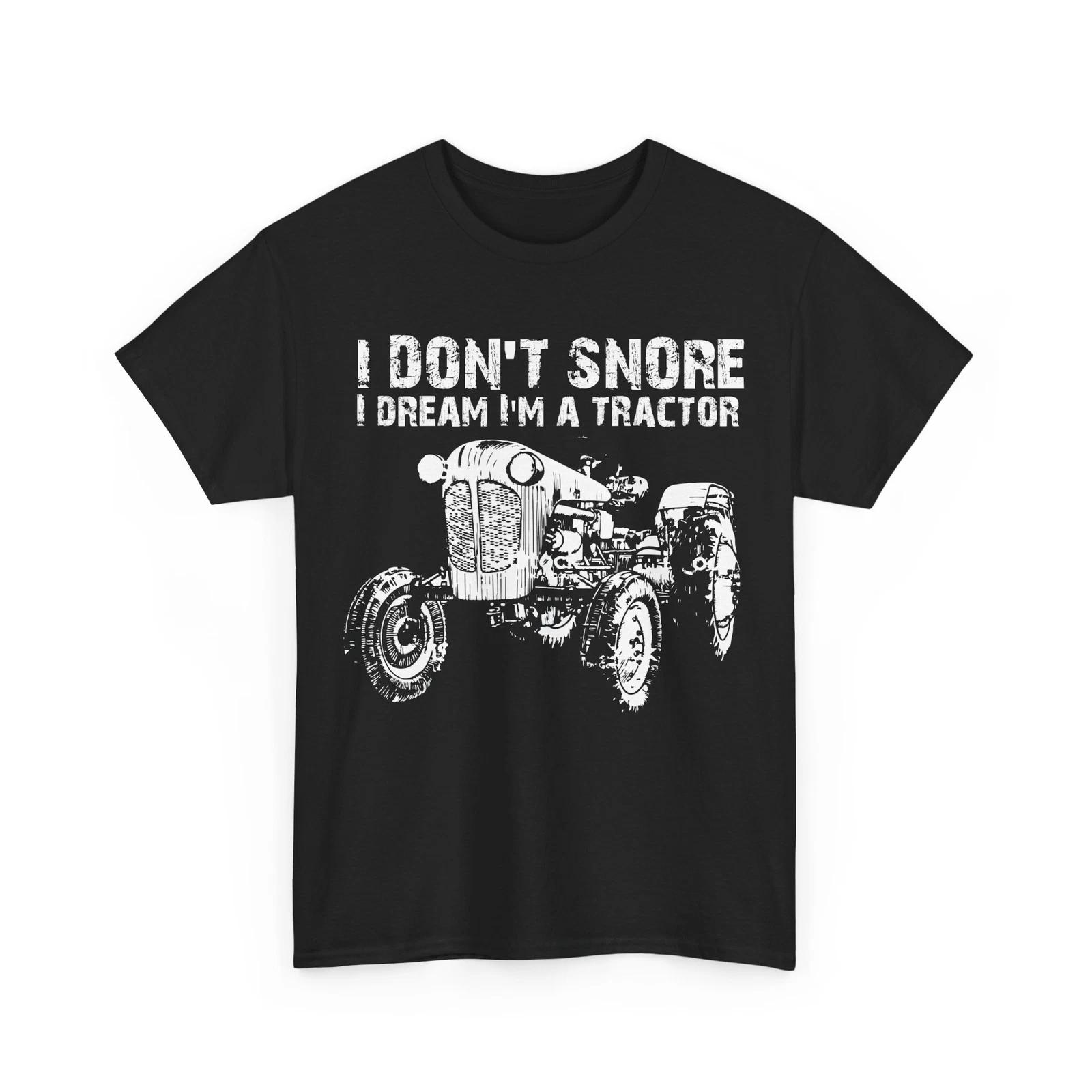 I Don t Snore I Dream I M A Tractor Shirt, Tractor Lover Women Men Vintage Shirt L
I Don t Snore I Dream I M A Tractor Shirt, Tractor Lover Women Men Vintage Shirt L