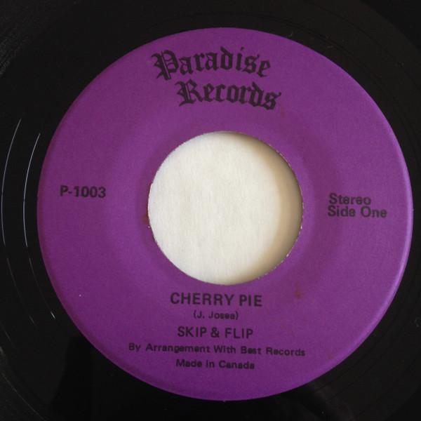 7inch Record SKIP & FLIP - Cherry Pie / It Was I P1003 Paradise Record Canada Rock Used
7inch Record SKIP & FLIP - Cherry Pie / It Was I P1003 Paradise Record Canada Rock Used