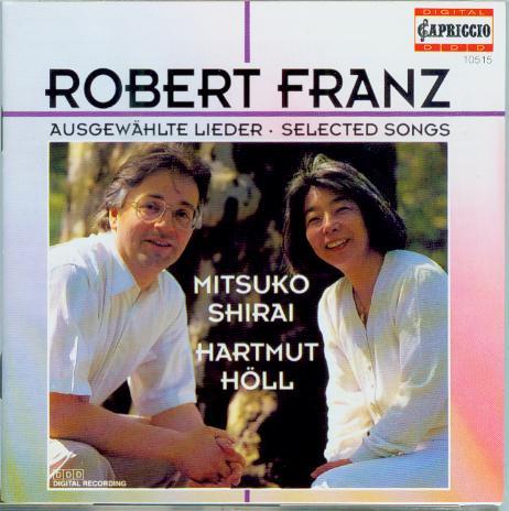 CD MITSUKO SHIRAI, HARTMUT HLL - Robert Franz: Ausgewhlte Lieder 10515 Capriccio 1995 Germany Classical Used
CD MITSUKO SHIRAI, HARTMUT HLL - Robert Franz: Ausgewhlte Lieder 10515 Capriccio 1995 Germany Classical Used