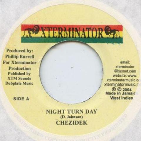 7inch Record CHEZIDEK - Night Turn Day Xterminator 2004 Jamaica Reggae, Ska & Dub
7inch Record CHEZIDEK - Night Turn Day Xterminator 2004 Jamaica Reggae, Ska & Dub