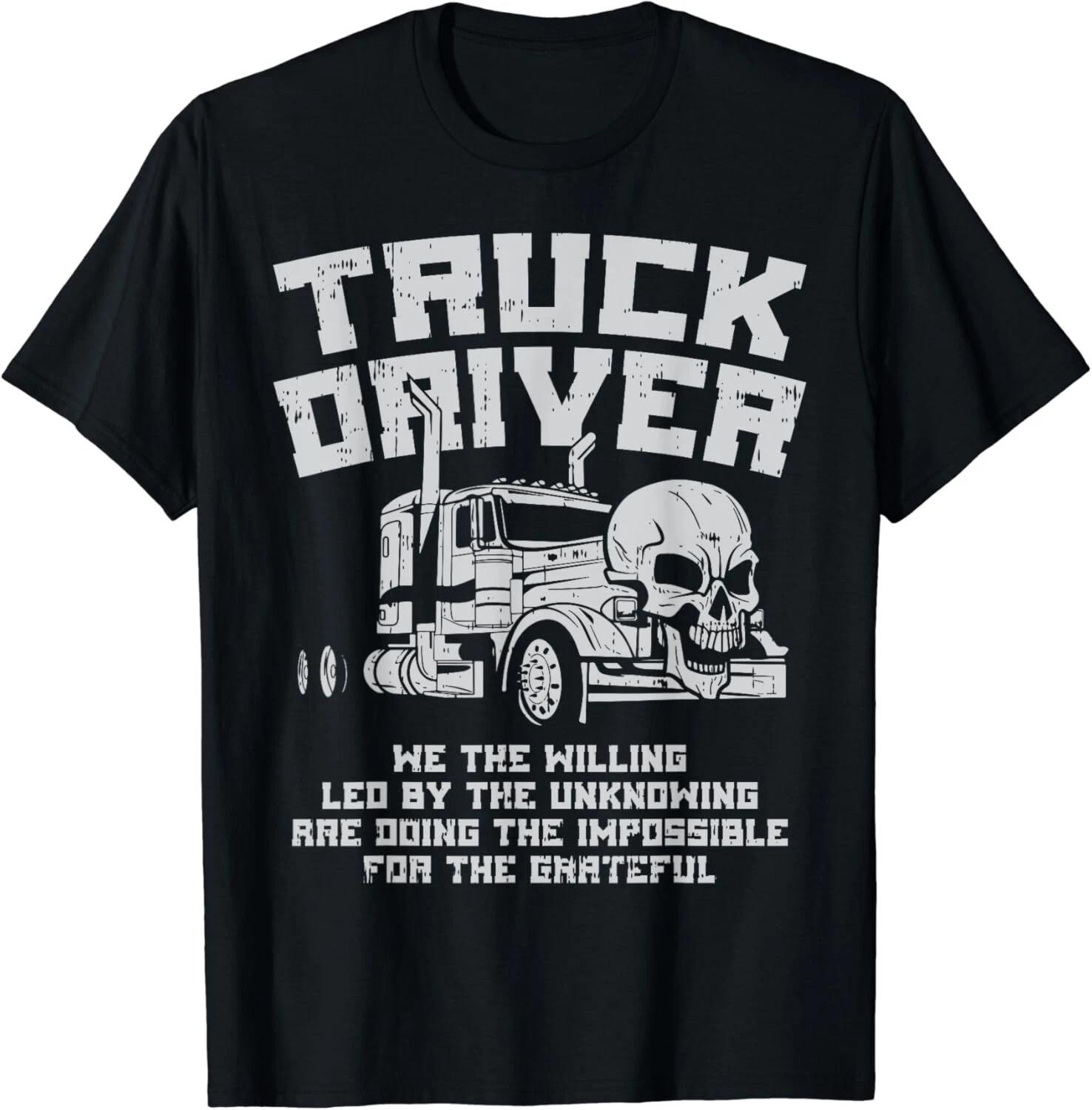 Truck Driver We Willing Led Unknowing Trucking Trucker Gift Unisex T-Shirt S
Truck Driver We Willing Led Unknowing Trucking Trucker Gift Unisex T-Shirt S