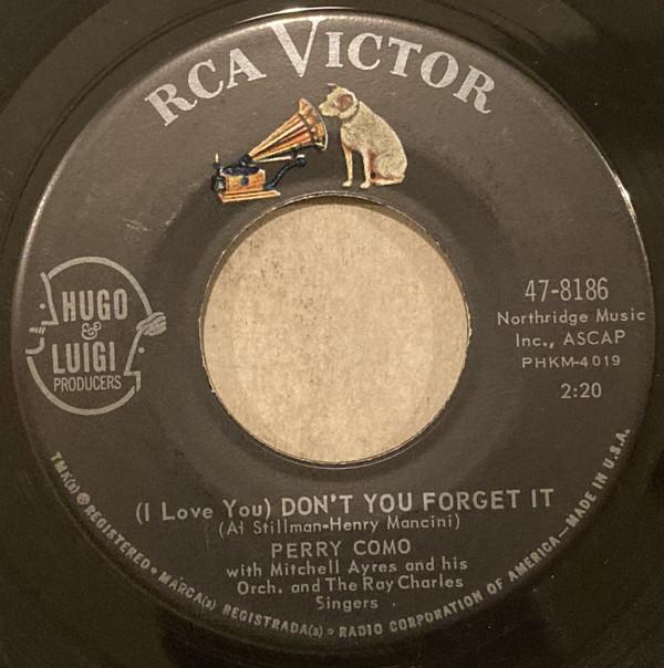 7inch Record PERRY COMO I Love You Dont You Forget It 478186 RCA Victor 1963 US Pop Used
7inch Record PERRY COMO I Love You Dont You Forget It 478186 RCA Victor 1963 US Pop Used