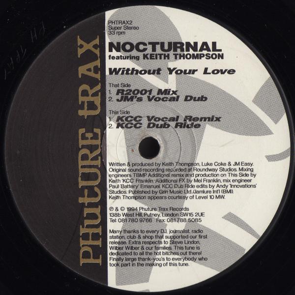 12inch Record NOCTURNAL, KEITH THOMPSON - Without Your Love PHTRAX2 PHUTURE TRAX 1994 UK Dance & Electronica Used
12inch Record NOCTURNAL, KEITH THOMPSON - Without Your Love PHTRAX2 PHUTURE TRAX 1994 UK Dance & Electronica Used