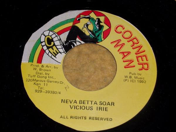 7inch Record VICIOUS IRIE - Neva Betta Sour NONE Corner Man 1992 Jamaica Reggae, Ska & Dub Used
7inch Record VICIOUS IRIE - Neva Betta Sour NONE Corner Man 1992 Jamaica Reggae, Ska & Dub Used