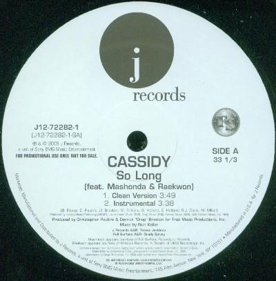 12inch Record CASSIDY, MASHONDA & RAEKWON - So Long J12722821 J Records 2005 US Rap & Hip-Hop/R&B Used
12inch Record CASSIDY, MASHONDA & RAEKWON - So Long J12722821 J Records 2005 US Rap & Hip-Hop/R&B Used