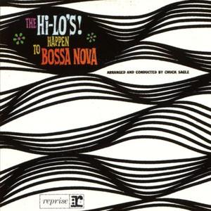 LP Record HI-LO S - He Hi-lo s Happen To Bossa Nova R6066 REPRISE RECORDS 1963 UK Jazz Used
LP Record HI-LO S - He Hi-lo s Happen To Bossa Nova R6066 REPRISE RECORDS 1963 UK Jazz Used