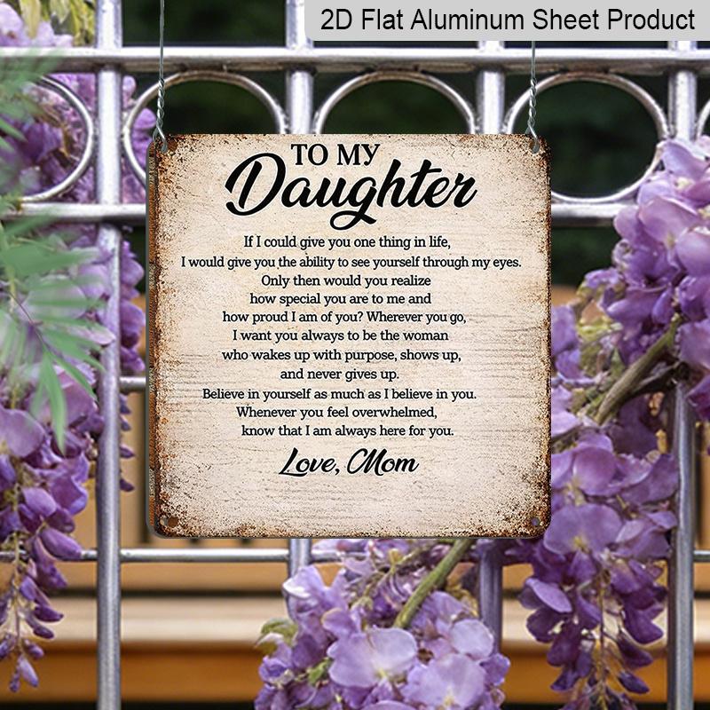 2D Flat - 1pc Vintage Aluminum Metal Sign, An Outdoor Decorative Wall Plaque in Retro Tin Style, Conveying Kindness, To My Daughter, Always Believe 20*20cm
2D Flat - 1pc Vintage Aluminum Metal Sign, An Outdoor Decorative Wall Plaque in Retro Tin Style, Conveying Kindness, To My Daughter, Always Believe 20*20cm