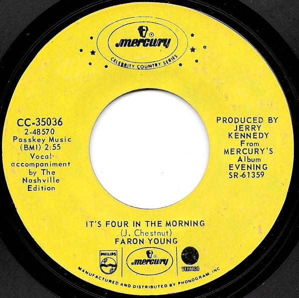 7inch Record FARON YOUNG - It s Four In The Morning / This Lit CC35036 Mercury 1972 US Rock Used
7inch Record FARON YOUNG - It s Four In The Morning / This Lit CC35036 Mercury 1972 US Rock Used
