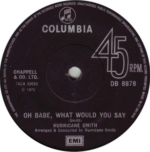 7inch Record HURRICANE SMITH - Oh Babe, What Would You Say DB8878 Columbia 1972 UK Rock Used
7inch Record HURRICANE SMITH - Oh Babe, What Would You Say DB8878 Columbia 1972 UK Rock Used