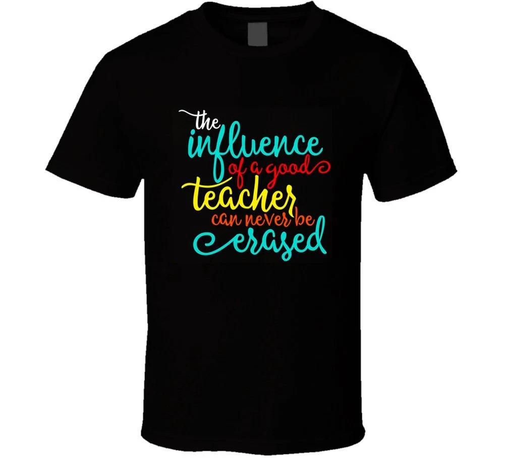 Tthe Influence Of A Good Teacher Can Never Be Erased School Gift T Shirt 3XL
Tthe Influence Of A Good Teacher Can Never Be Erased School Gift T Shirt 3XL