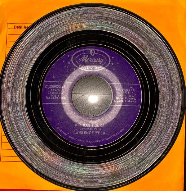 7inch Record LAWRENCE WELK / LAWRENCE WELK & HIS - Kit Kat Polka C30057X45 Mercury US Folk Used
7inch Record LAWRENCE WELK / LAWRENCE WELK & HIS - Kit Kat Polka C30057X45 Mercury US Folk Used