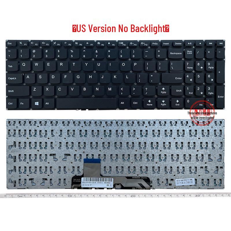 Compatible Keyboard for Lenovo 310S-15, 15ISK, 15IBK, 15IKB, 15IFI, 510S-15ISK, 15IKB Standard Size
Compatible Keyboard for Lenovo 310S-15, 15ISK, 15IBK, 15IKB, 15IFI, 510S-15ISK, 15IKB Standard Size