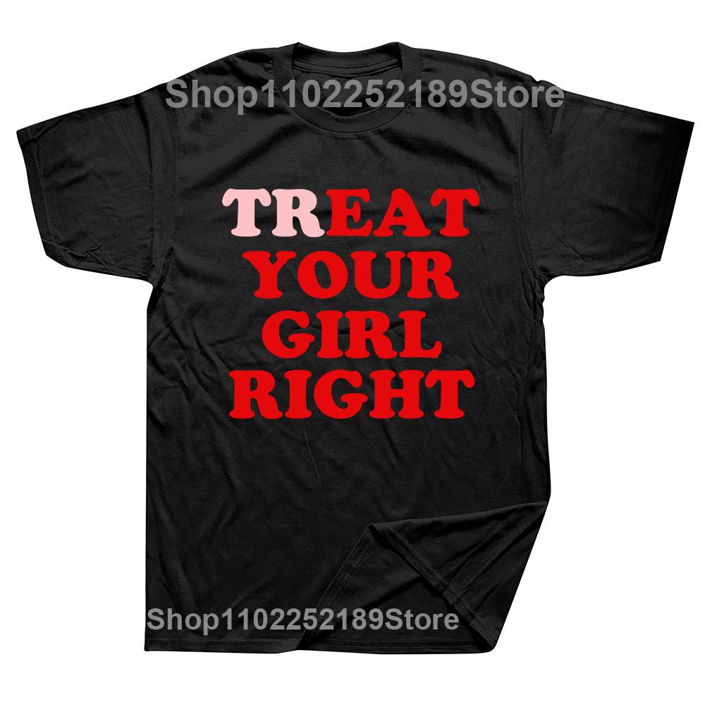 Treat Eat Your Girl Right Funny Quote adult joke T Shirts Summer Cotton Streetwear Short Sleeve Birthday Gifts Tshirt Men 4XL
Treat Eat Your Girl Right Funny Quote adult joke T Shirts Summer Cotton Streetwear Short Sleeve Birthday Gifts Tshirt Men 4XL