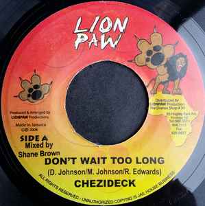 7inch Record CHEZIDEK - Don t Wait Too Long NONE Lion Paw Produc 2004 Jamaica Reggae, Ska & Dub Used
7inch Record CHEZIDEK - Don t Wait Too Long NONE Lion Paw Produc 2004 Jamaica Reggae, Ska & Dub Used