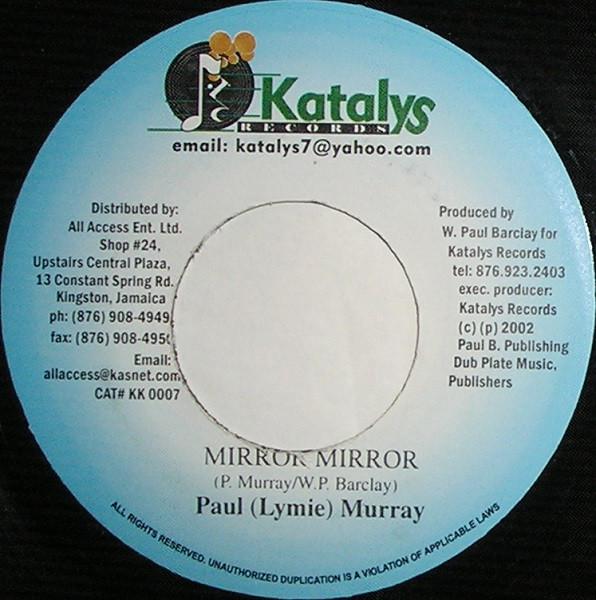 7inch Record PAUL LYMIE MURRAY - Mirror Mirror NONE Katalys Records 2002 Jamaica Reggae, Ska & Dub Used
7inch Record PAUL LYMIE MURRAY - Mirror Mirror NONE Katalys Records 2002 Jamaica Reggae, Ska & Dub Used