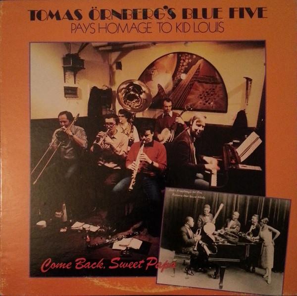 LP Record TOMAS ÖRNBERG S BLUE FIVE - Come Back, Sweet Papa (Tomas Örnber SOS1043 Stomp Off Recor 1982 US Jazz Used
LP Record TOMAS ÖRNBERG S BLUE FIVE - Come Back, Sweet Papa (Tomas Örnber SOS1043 Stomp Off Recor 1982 US Jazz Used