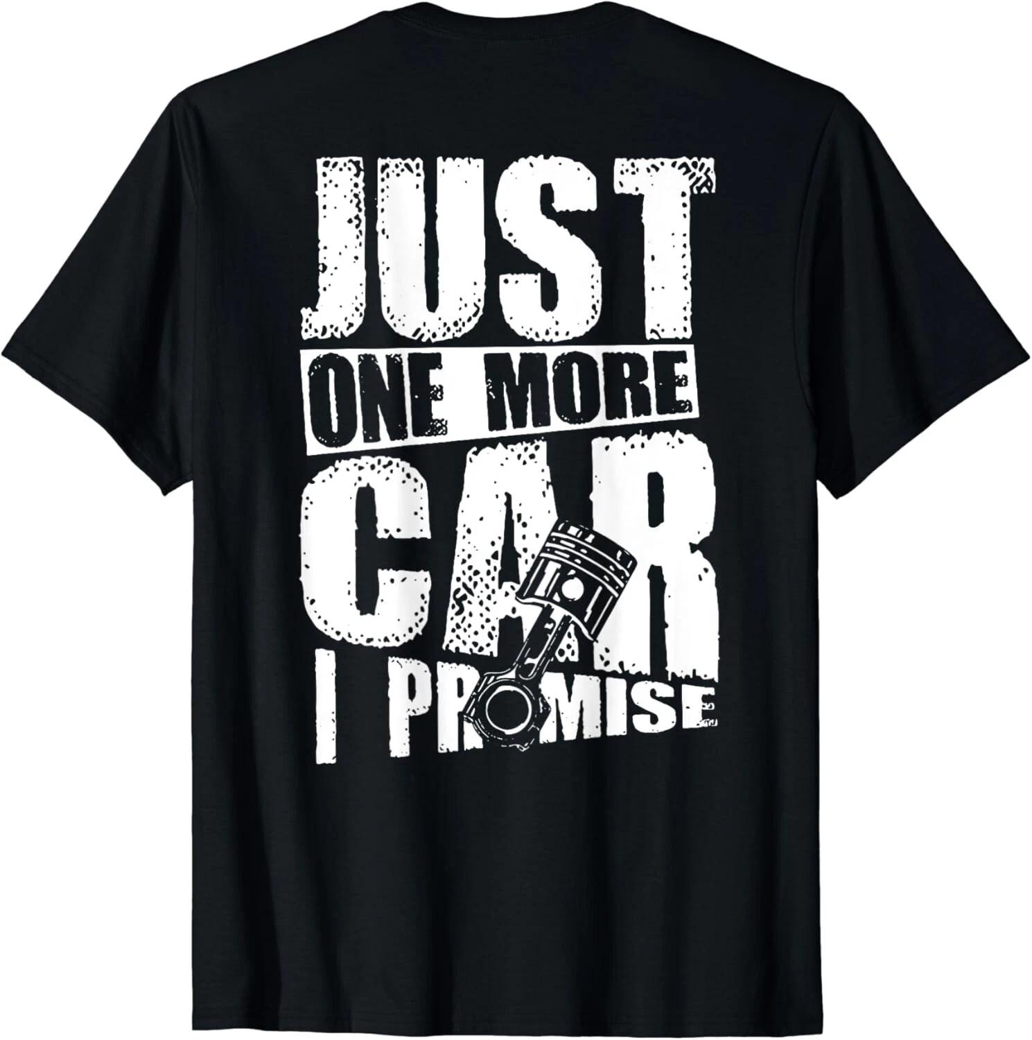 Just One More Car I Promise _on back_ Tee Gift Unisex T-Shirt 2XL
Just One More Car I Promise _on back_ Tee Gift Unisex T-Shirt 2XL