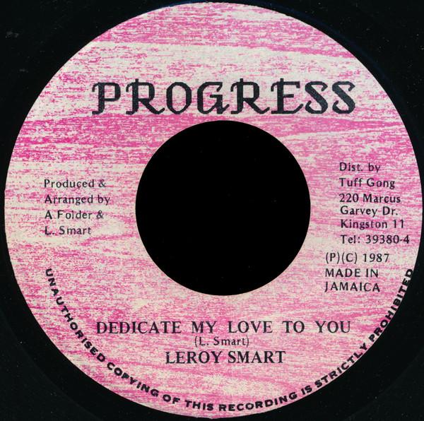 7inch Record LEROY SMART - Dedicate My Love To You NONE Progress 1987 Jamaica Reggae, Ska & Dub Used
7inch Record LEROY SMART - Dedicate My Love To You NONE Progress 1987 Jamaica Reggae, Ska & Dub Used