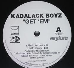 12inch Record KADALACK BOYZ - Get Em PR301807PROMO Asylum Records, 2005 US Rap & Hip-Hop/R&B Used
12inch Record KADALACK BOYZ - Get Em PR301807PROMO Asylum Records, 2005 US Rap & Hip-Hop/R&B Used
