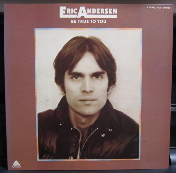 LP Record ERIC ANDERSEN Be True To You IES80607 ARISTA 1976 Japan Rock Used
LP Record ERIC ANDERSEN Be True To You IES80607 ARISTA 1976 Japan Rock Used