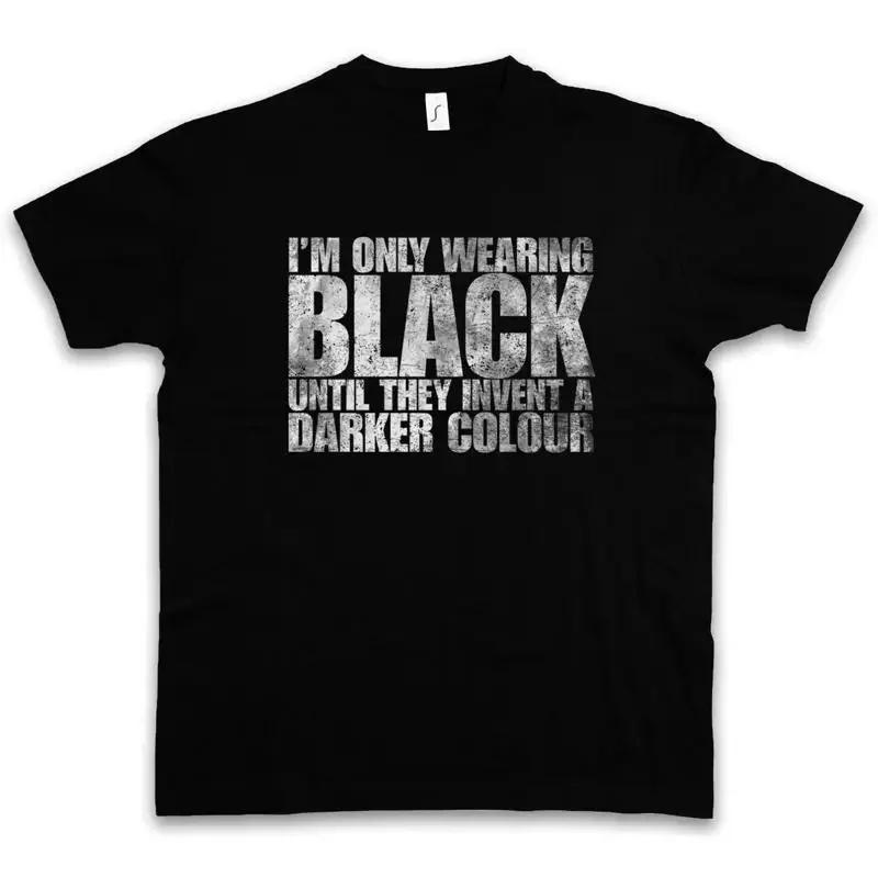I AM ONLY WEARING BLACK UNTIL THEY INVENT A DARKER COLOUR T SHIRT Gamer Geek 5XL різнокольоровий
I AM ONLY WEARING BLACK UNTIL THEY INVENT A DARKER COLOUR T SHIRT Gamer Geek 5XL різнокольоровий