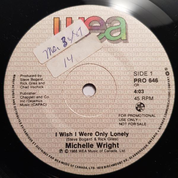 7inch Record MICHELLE WRIGHT - I Wish I Were Only Lonely PRO646 WEA 1988 Canada Pop Used
7inch Record MICHELLE WRIGHT - I Wish I Were Only Lonely PRO646 WEA 1988 Canada Pop Used