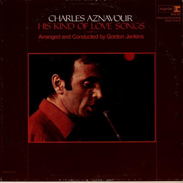 LP Record CHARLES AZNAVOUR - His Kind Of Love Songs RS6245 REPRISE RECORDS US Pop Used
LP Record CHARLES AZNAVOUR - His Kind Of Love Songs RS6245 REPRISE RECORDS US Pop Used